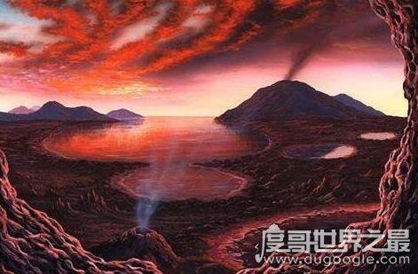 冥古宙时期的地球，犹如一个炽热的岩浆火球(生命无法生存)